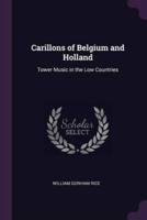 Carillons of Belgium and Holland