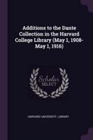 Additions to the Dante Collection in the Harvard College Library (May 1, 1908-May 1, 1916)
