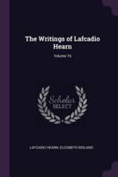 The Writings of Lafcadio Hearn; Volume 16