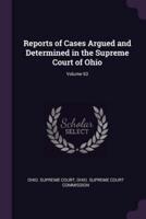 Reports of Cases Argued and Determined in the Supreme Court of Ohio; Volume 63
