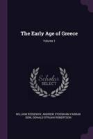 The Early Age of Greece; Volume 1