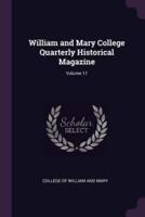 William and Mary College Quarterly Historical Magazine; Volume 11