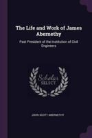 The Life and Work of James Abernethy