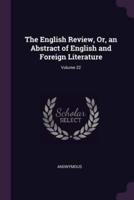 The English Review, Or, an Abstract of English and Foreign Literature; Volume 22