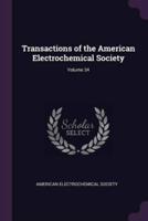Transactions of the American Electrochemical Society; Volume 34