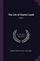 The Life of Charles Lamb; Volume 1