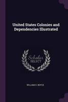 United States Colonies and Dependencies Illustrated