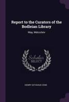 Report to the Curators of the Bodleian Library