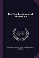 The Penn Dental Journal, Volumes 8-9