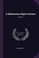 A Midsommer Nights Dreame; Volume 8