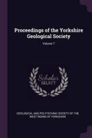 Proceedings of the Yorkshire Geological Society; Volume 7