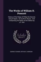 The Works of William H. Prescott