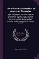 The National Cyclopaedia of American Biography