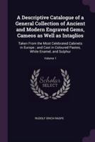 A Descriptive Catalogue of a General Collection of Ancient and Modern Engraved Gems, Cameos as Well as Intaglios