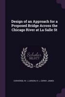 Design of an Approach for a Proposed Bridge Across the Chicago River at La Salle St