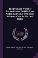 The Dramatic Works of Robert Greene