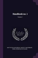 Handbook No. 1; Volume 1