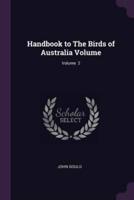 Handbook to The Birds of Australia Volume; Volume 2