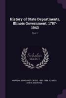 History of State Departments, Illinois Government, 1787-1943