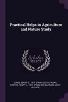 Practical Helps in Agriculture and Nature Study