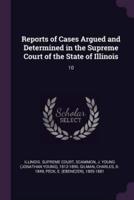 Reports of Cases Argued and Determined in the Supreme Court of the State of Illinois