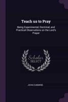 Teach Us to Pray