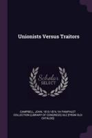 Unionists Versus Traitors