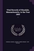 Vital Records of Hinsdale, Massachusetts, to the Year 1850