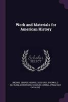 Work and Materials for American History