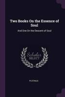 Two Books On the Essence of Soul