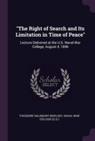 The Right of Search and Its Limitation in Time of Peace