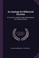 An Apology for Millennial Doctrine