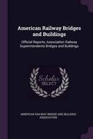 American Railway Bridges and Buildings