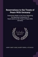 Reservations to the Treaty of Peace With Germany