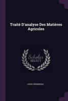 Traité D'analyse Des Matières Agricoles
