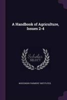 A Handbook of Agriculture, Issues 2-4