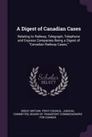 A Digest of Canadian Cases