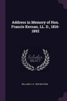 Address in Memory of Hon. Francis Kernan, LL. D., 1816-1892