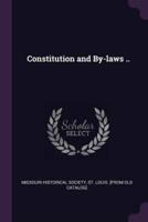 Constitution and By-Laws ..