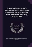 Presentation of Suñol's Bronze Statue of Christopher Columbus, the Mall, Central Park, New York, Saturday, May 12, 1894