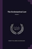 The Ecclesiastical Law; Volume 1