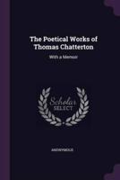 The Poetical Works of Thomas Chatterton