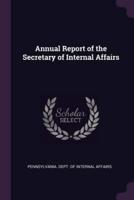 Annual Report of the Secretary of Internal Affairs