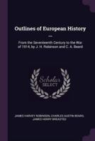 Outlines of European History ...