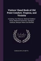 Visitors' Hand Book of Old Point Comfort, Virginia, and Vicinity