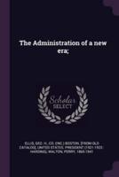 The Administration of a New Era;