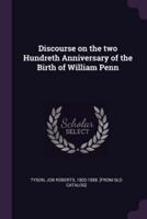 Discourse on the Two Hundreth Anniversary of the Birth of William Penn