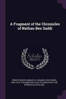 A Fragment of the Chronicles of Nathan Ben Saddi