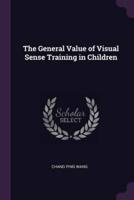 The General Value of Visual Sense Training in Children