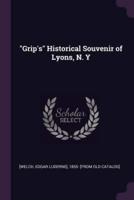 "Grip's" Historical Souvenir of Lyons, N. Y